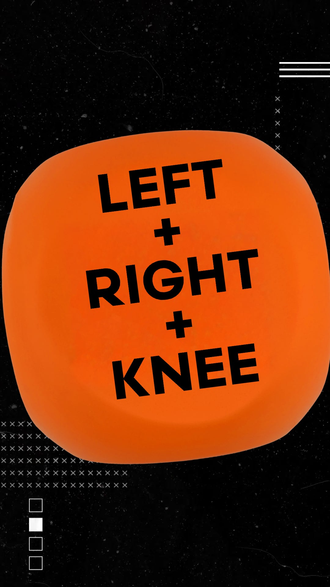 LEFT + RIGHT + KNEE - TRAINING GUIDE